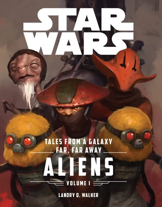 Tales From a Galaxy Far, Far Away: Aliens (Star Wars: The Force Awakens, Book 1)