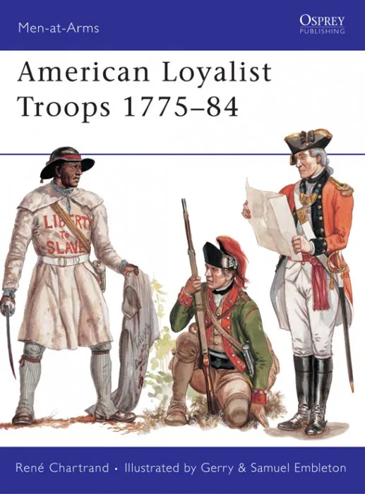American Loyalist Troops 1775–84 (Men-at-Arms #450)