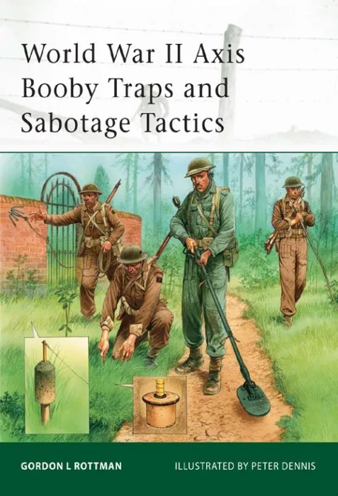 World War II Axis Booby Traps and Sabotage Tactics (Elite #100)