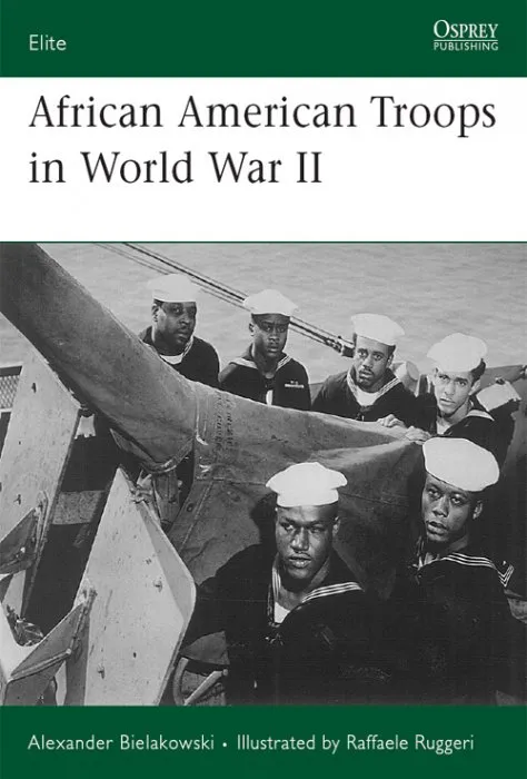 African American Troops in World War II (Elite #158)