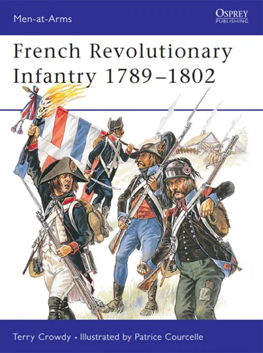 French Revolutionary Infantry 1789–1802, Book 403 (Men-at-Arms)