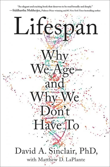 Lifespan: Why We Age—and Why We Don't Have To