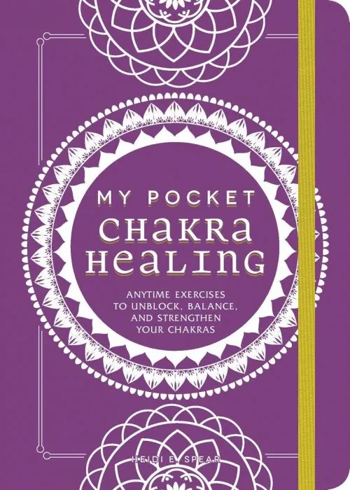 My Pocket Chakra Healing: Anytime Exercises to Unblock, Balance, and Strengthen Your Chakras (My Pocket)