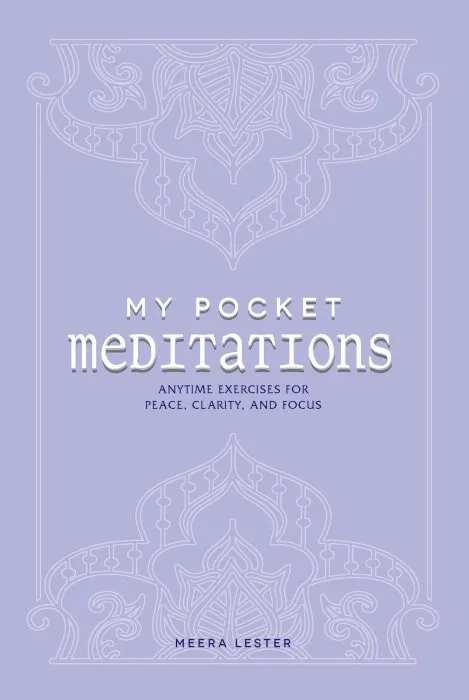 My Pocket Meditations: Anytime Exercises for Peace, Clarity, and Focus (My Pocket)