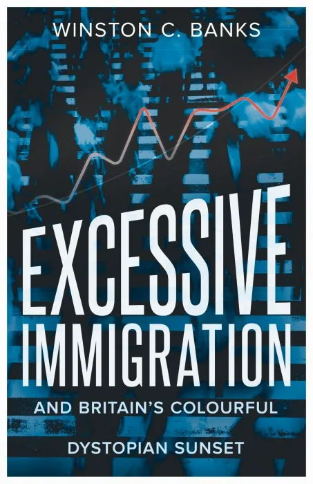 Excessive Immigration: And Britain’s Colourful Dystopian Sunset
