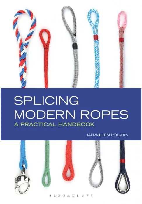 Splicing Modern Ropes: A Practical Handbook