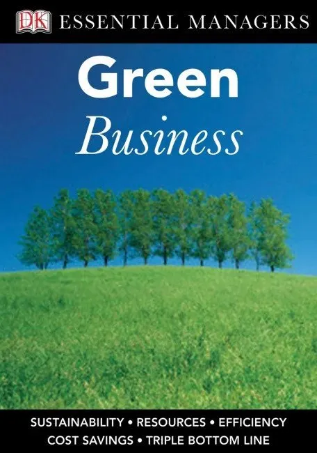 DK Essential Managers: Green Business