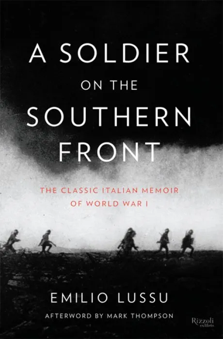 A Soldier on the Southern Front: The Classic Italian Memoir of World War 1
