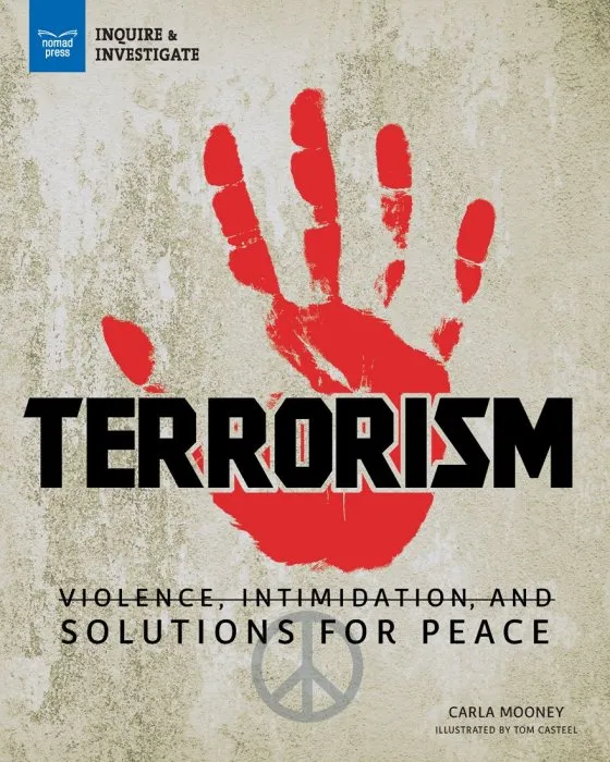 Terrorism: Violence, Intimidation, and Solutions for Peace (Inquire & Investigate)