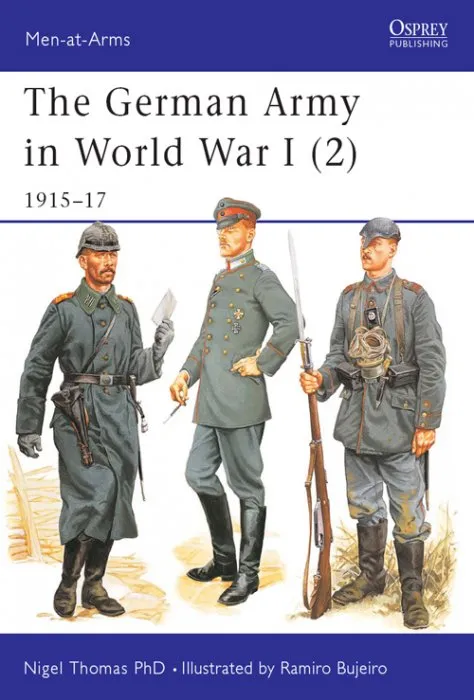 The German Army in World War I (2): 1915–17 (Men-at-Arms #407)