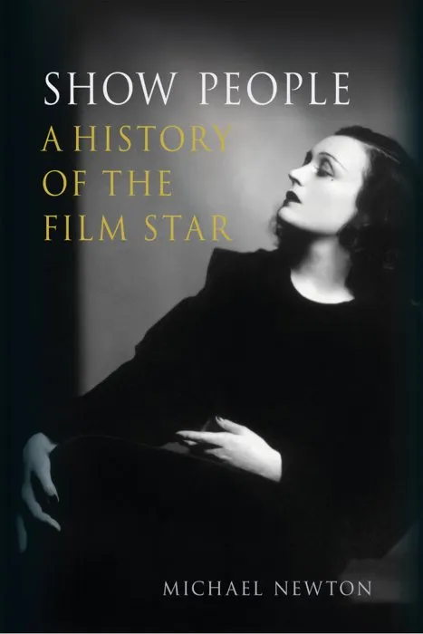 Show People: A History of the Film Star