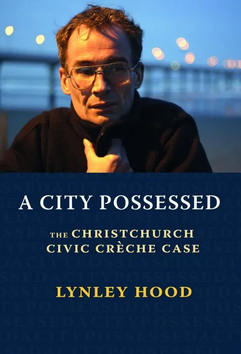 A City Possessed: The Christchurch Civic Creche Case