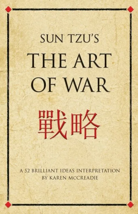 Sun Tzu's The Art of War: A 52 Brilliant Ideas Interpretation (Infinite Success)