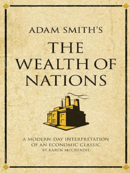 Adam Smith's The Wealth of Nations: A Modern-Day Interpretation of an Economic Classic (Infinite Success)