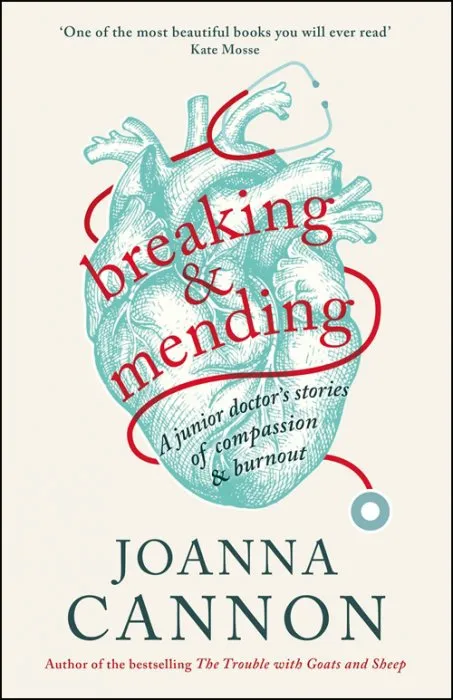 Breaking and Mending: A junior doctor's stories of compassion and burnout