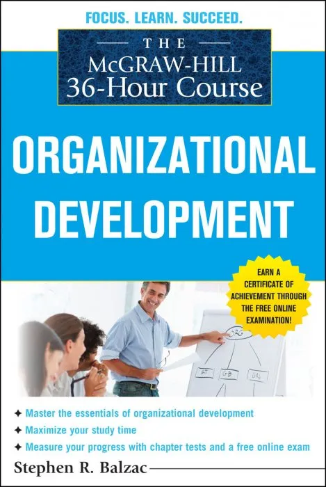 The McGraw-Hill 36-Hour Course: Organizational Development (The McGraw-Hill 36-Hour Course)
