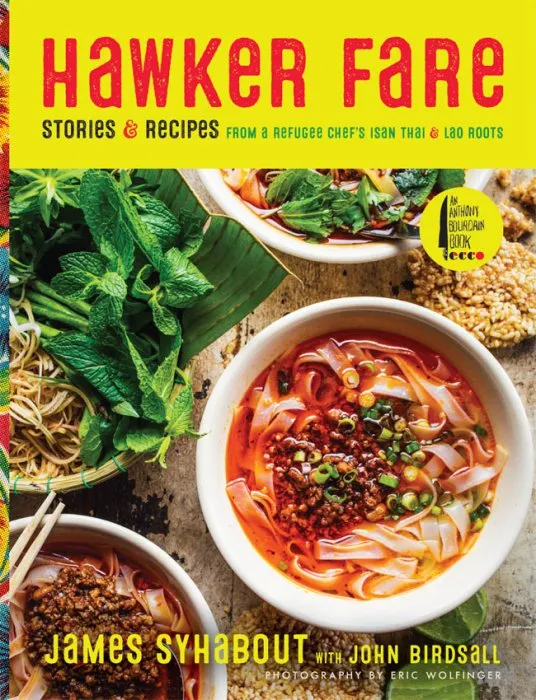 Hawker Fare: Stories & Recipes from a Refugee Chef's Isan Thai & Lao Roots