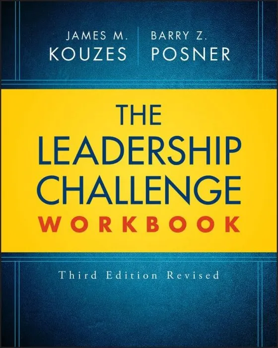 The Leadership Challenge Workbook Revised (J-B Leadership Challenge: Kouzes/Posner), 3rd Revised Edition