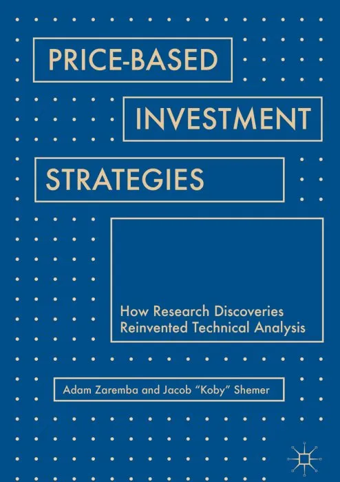 Price-Based Investment Strategies: How Research Discoveries Reinvented Technical Analysis