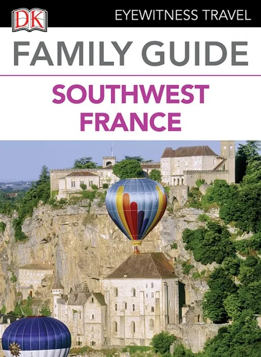 Family Guide Southwest France (Dk Eyewitness Travel Family Guide)