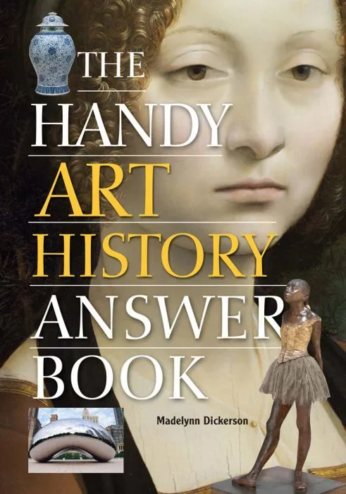 The Handy Art History Answer Book (The Handy Answer Book)