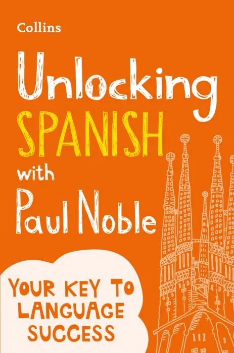 Unlocking Spanish with Paul Noble: Your Key to Language Success