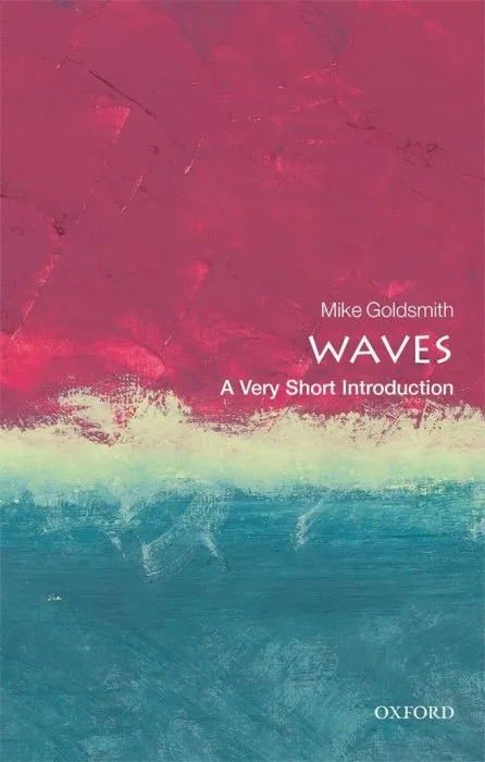 Waves: A Very Short Introduction (Very Short Introductions)