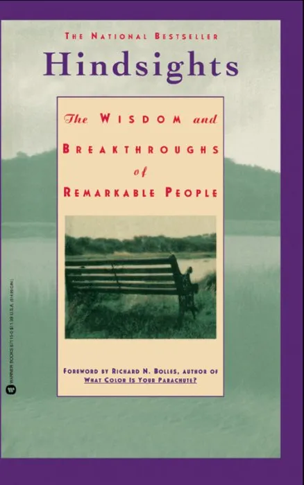 Hindsights: The Wisdom and Breakthroughs of Remarkable People
