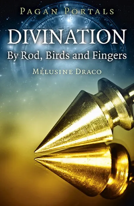 Pagan Portals: Divination: By Rod, Birds and Fingers (Pagan Portals)