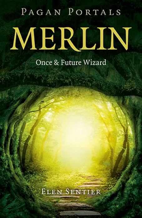Pagan Portals: Merlin: Once and Future Wizard (Pagan Portals)