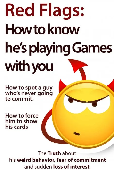 Red Flags: How to know he’s playing games with you