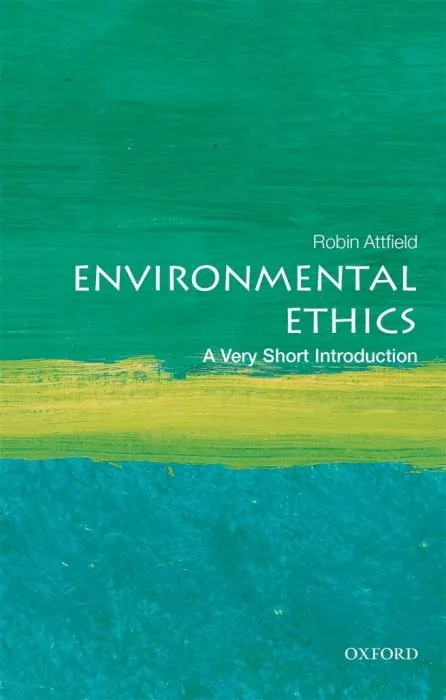 Environmental Ethics: A Very Short Introduction (Very Short Introductions)