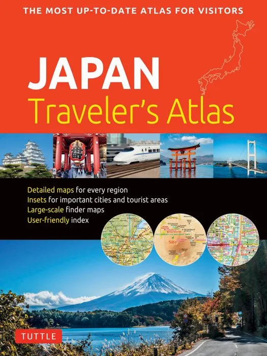Japan Traveler's Atlas: Japan's Most Up-to-date Atlas for Visitors, 2nd Edition