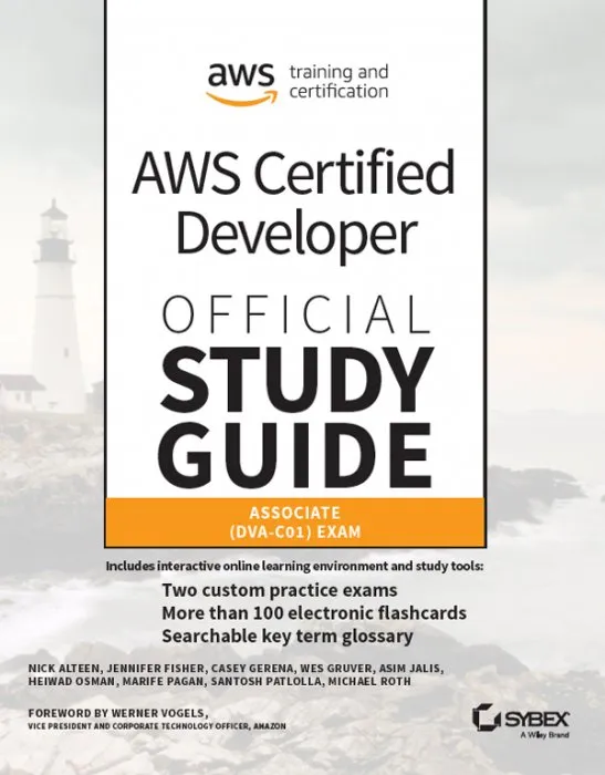 AWS Certified Developer Official Study Guide: Associate (DVA-C01) Exam