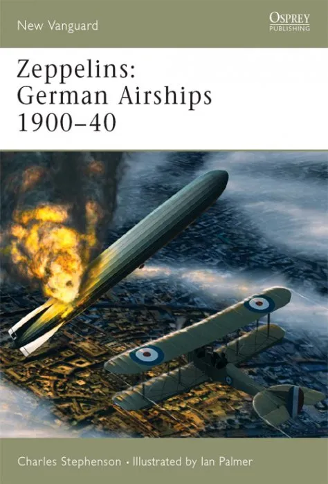 Zeppelins: German Airships 1900–40 (New Vanguard, Book 101)