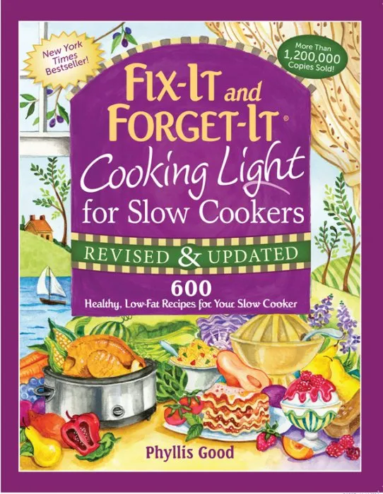 Fix-It and Forget-It Cooking Light for Slow Cookers: 600 Healthy, Low-Fat Recipes for Your Slow Cooker (Fix-It and Forget-It), Revised Edition