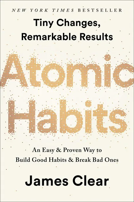 Atomic Habits: Tiny Changes, Remarkable Results: An Easy & Proven Way to Build Good Habits & Break Bad Ones
