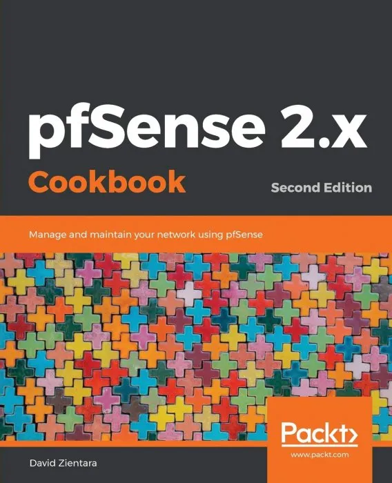 pfSense 2.x Cookbook: Manage and maintain your network using pfSense, 2nd Edition