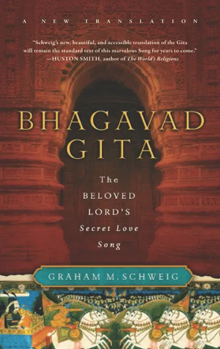 Bhagavad Gita: The Beloved Lord's Secret Love Song, Updated Edition