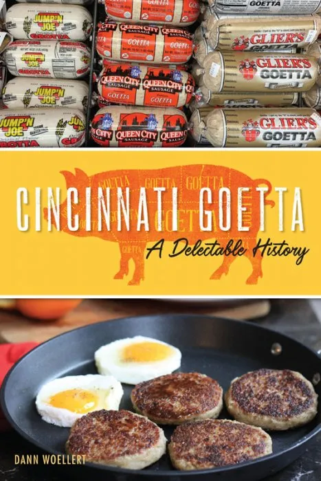 Cincinnati Goetta: A Delectable History (American Palate)