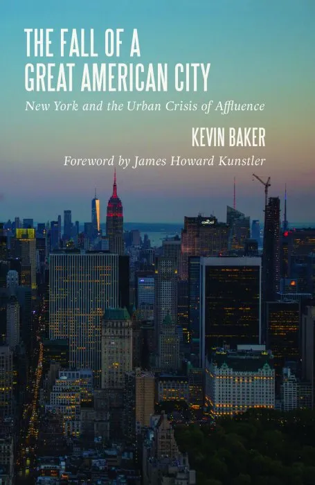 The Fall of a Great American City: New York and the Urban Crisis of Affluence