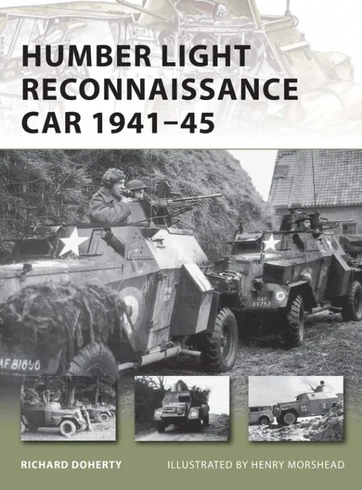 Humber Light Reconnaissance Car 1941-45 (New Vanguard, Book 177)