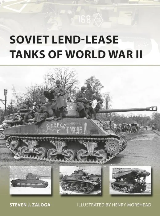 Soviet Lend-Lease Tanks of World War II (New Vanguard #247)
