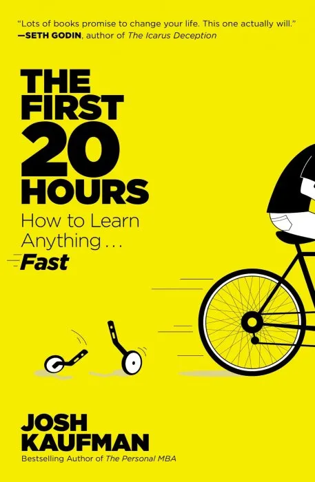 The First 20 Hours: How to Learn Anything . . . Fast!
