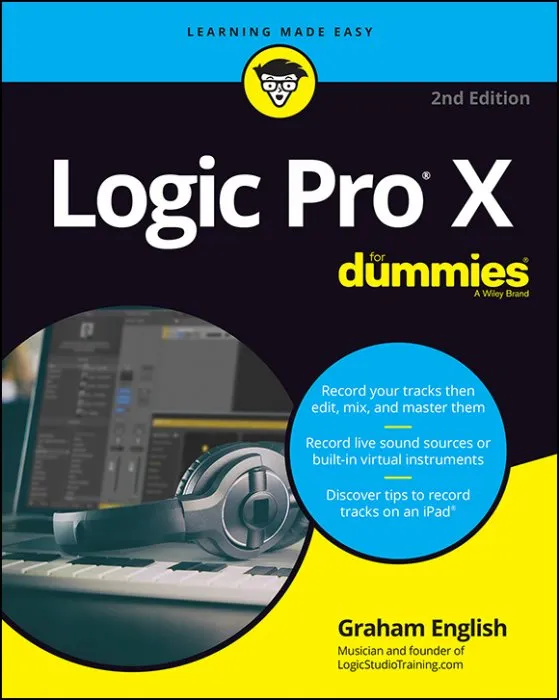 Logic Pro X For Dummies (For Dummies (Computer/Tech)), 2nd Edition