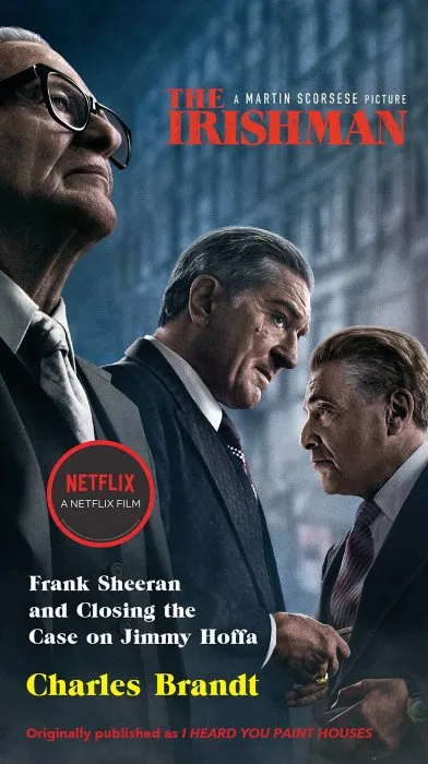 The Irishman (Movie Tie-In): Frank Sheeran and Closing the Case on Jimmy Hoffa, Media tie-in Edition