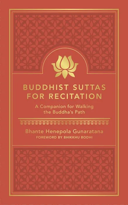 Buddhist Suttas for Recitation: A Companion for Walking the Buddha's Path