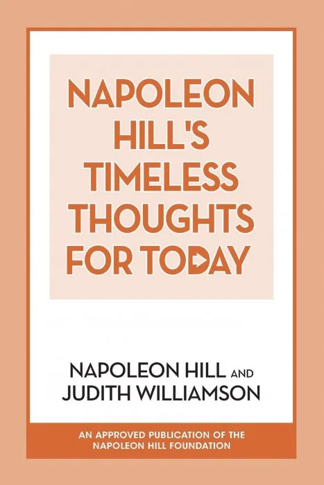 Napoleon Hill's Timeless Thoughts for Today
