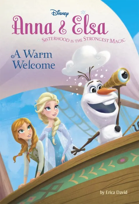 Anna & Elsa #3: A Warm Welcome: Sisterhood is the Strongest Magic (Disney Frozen)