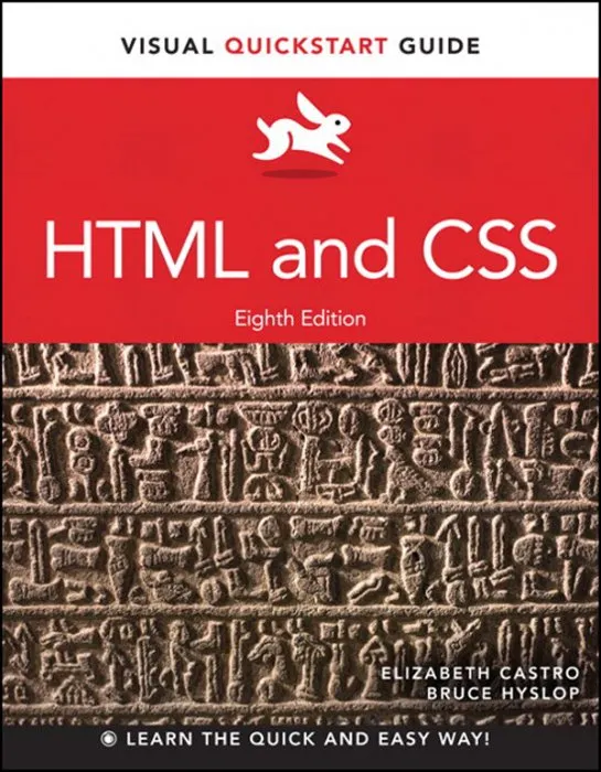 HTML and CSS: Visual QuickStart Guide (Visual QuickStart Guides), 8th Edition
